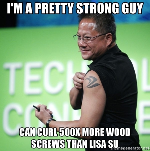 im-a-pretty-strong-guy-can-curl-500x-more-wood-screws-than-lisa-su.jpg