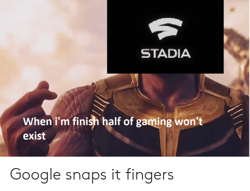 stadia-when-im-finish-half-of-gaming-wont-exist-google-45483399.png