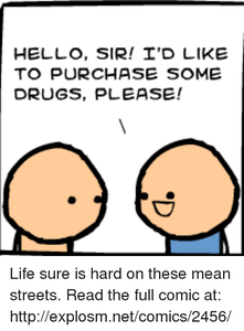 hello-sir-id-like-to-purchase-some-drugs-please-life-41478880.png