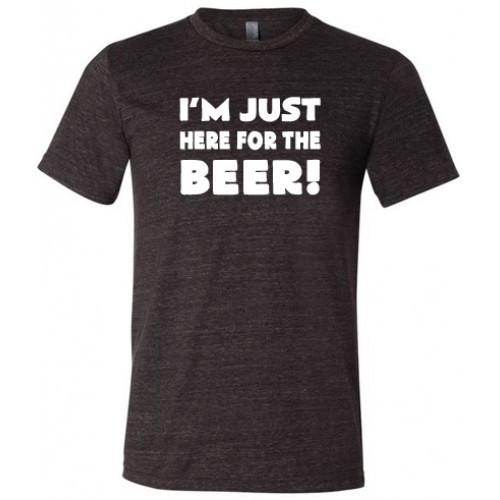 Im_Just_Here_For_The_Beer_Mens-500x500.jpg